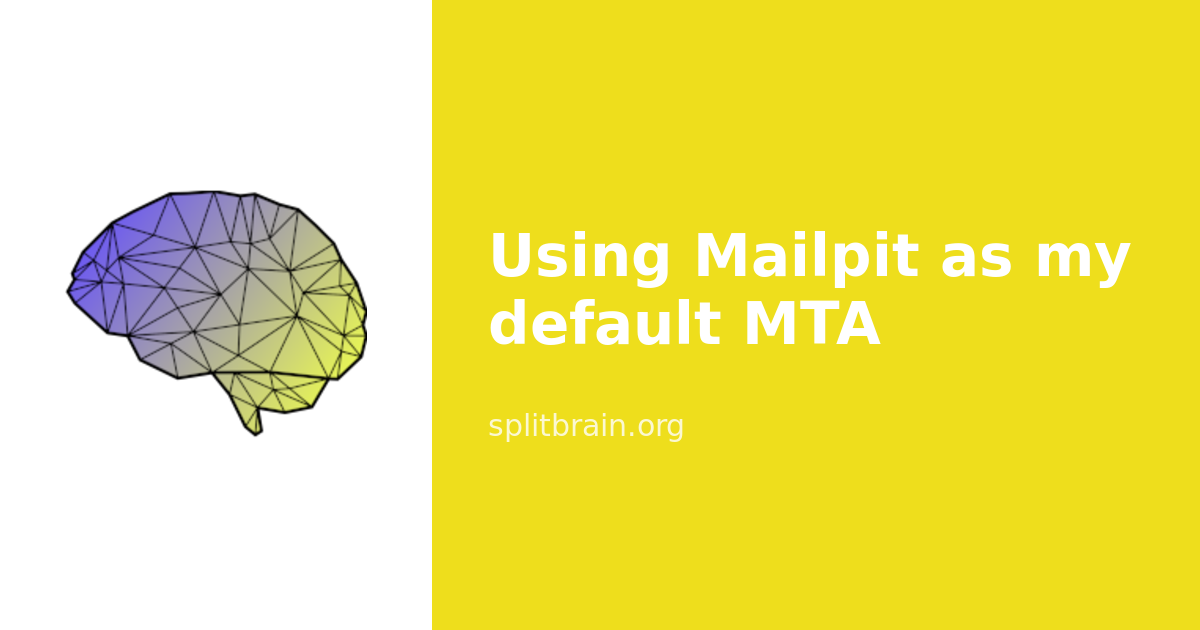 Using Mailpit as my default MTA [splitbrain.org]